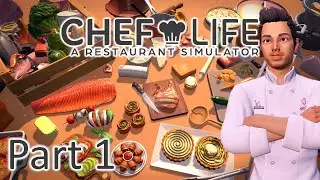 Chef Life: A Restaurant Simulator Part 1 - Grand Opening Day