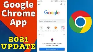 Google Chrome App New Update - 2021