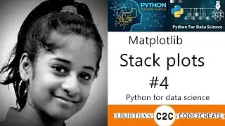 #4 Matplotlib tutorials - Stack Plots/area plot using matplotlib library - python for data science