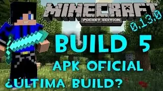 Minecraft PE v0.13.0 Build 5| APK + DESCARGA| ¿Última Build?| Build 6?