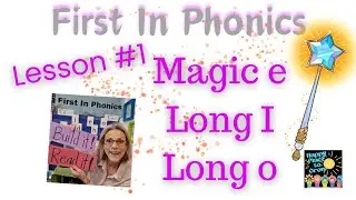 First In Phonics -  Magic e Transforms the Vowels i & o (Lesson 1) @happyplacetogrow