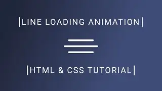Line Loading Animation | HTML & CSS Tutorial | 