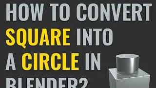 How To Convert Square into a Circle in Blender | Blender Tutorials For Beginners - Hindi/Urdu