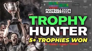The ULTIMATE Trophy Hunter FM24 Tactic | Football Manager 2024 Best Tactics