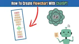 How To Create A Flowchart Chat GPT [Quick Tutorial]