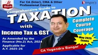 New E-Book Released !! Comprehensive Guide to TAXATION (IT & GST) for MAY 2025 Exams