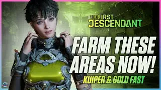 The First Descendant: TONS OF GOLD AND KUIPER! - Best Way To Farm Loot FAST! Farm These Areas NOW!