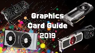 How to pick a decent graphics card | 2019 Guide Part 1