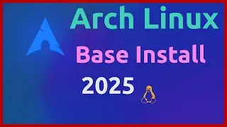 Arch Linux Install 2025 | Base Install UEFI | Latest Arch Linux ISO