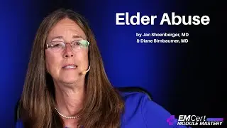 Elder Abuse | (MyEMCert) EMCert Module Mastery