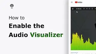 🔵 How to enable the Audio Visualizer on YouTube? (and other HTML5 video websites)