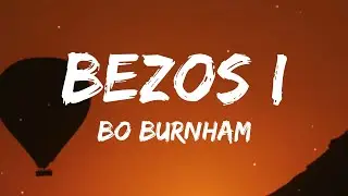 Bo Burnham - Bezos I (Lyrics) 