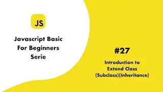 JS Basic27 introduction To Extend Class subclass Inheritance