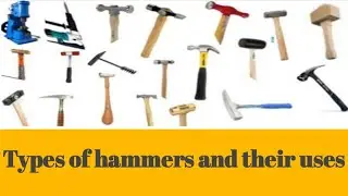 Hammer Types Name & Its Use With Images.