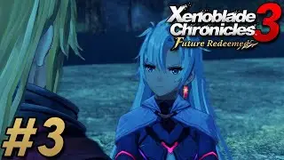 NOSTALGIA AND LORE | Xenoblade Chronicles 3 Future Redeemed Blind Playthrough | Chapter 3