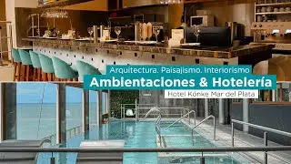 Arquitectura. Decoración. Interiorismo. Paisajismo. Hotel Konke Mar del Plata.