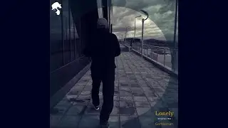 Gentleman - Lonely (Original Mix)