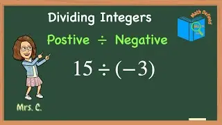 Dividing Integers|A Positive divided by Negative |With Counters|Math Defined with Mrs  C