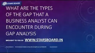 What are the different types of the gap that a business analyst can e