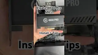 Install tips on Elgato 4K60 Pro MK.2 