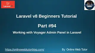 Learn Laravel 8 Beginners Tutorial #94 Working with Voyager Admin Panel in Laravel