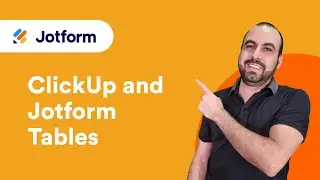 How to Integrate ClickUp With Jotform