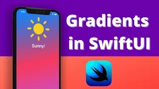 Create Gradients in SwiftUI (Xcode 12, 2020, SwiftUI 2) - iOS Development