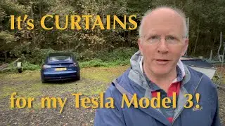 It's curtains for my Tesla Model 3.