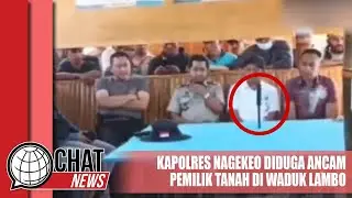 Kapolres Nagekeo Diduga Ancam Warga Pemilik Tanah di Titik Nol Waduk Lambo - Chatnews 29 April 2023