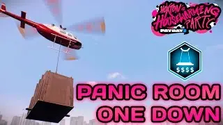 PAYDAY 2: PANIC ROOM ONE DOWN... БЕЗ ПАДЕНИЙ!