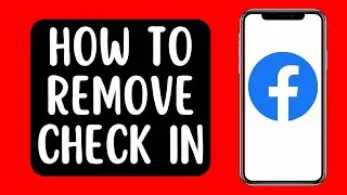How to Remove Check In on Facebook - Remove Location Check in