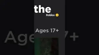 Roblox 17+ ????? 😐😐😐 