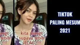POSTINGAN TIKTOK PALING MESUM DI TAHUN 2021