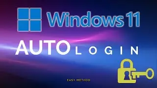 How to login automatically to Windows 11 -  Easy Method