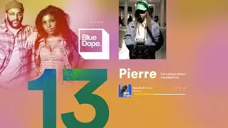 113 | BLUE DOPE x PIERRE