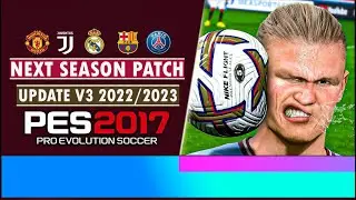 PES 2017 | NEXT SEASON PATCH 2023 UPDATE V3 | PC