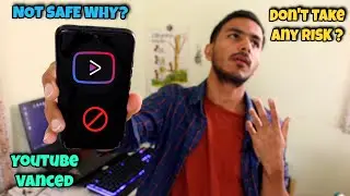 YouTube Vanced Safe OR Not ? THIS NEEDS TO STOP 😠!! For all YouTubers