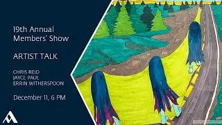 19th Annual Members' Show Artist Talk - Chris Reid, Jayce Paul, and Errin Witherspoon