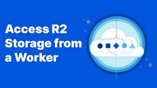 Access R2 Storage from Cloudflare Workers: Step-by-Step Guide