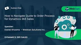 How to Navigate Quote to Order Process for Dynamics 365 Sales
