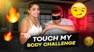 🔥​😏​ TOUCH MY BODY CHALLENGE CON LA MIA RAGAZZA!! 😏