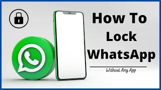 How to lock WhatsApp app without any app |Lock whatsapp chat