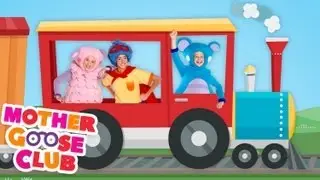 Freight Train - Mother Goose Club Phonics Songs