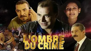 Film L'Ombre De Crime HD فيلم مغربي ظل الجريمة