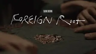 Ivan Dorn - Foreign Root