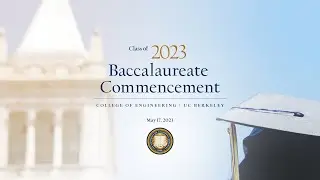 2023 Baccalaureate commencement, Berkeley Engineering
