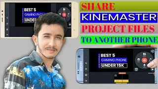 How to Transfer Project in Kinemaster |  How to Share Kinemaster Projects