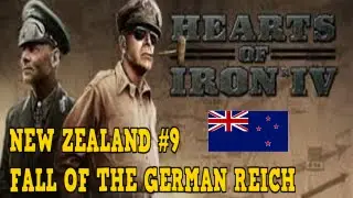 Hearts of Iron 4 - New Zealand #9 - Fall of the German Reich