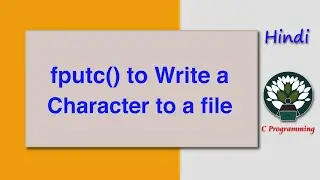 HINDI fputc() to Write a Character to a file
