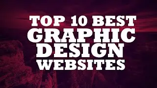 TOP 10 BEST FREE GRAPHIC DESIGN WEBSITES